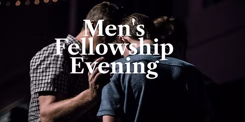 Men's Fellowship Evening