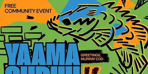 Yaama Guduu, Greetings Murray Cod 