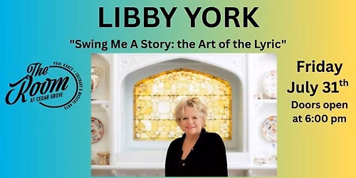 Libby York - "Swing Me A Story: the Art of the Lyric