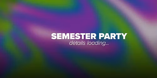 Semester Party