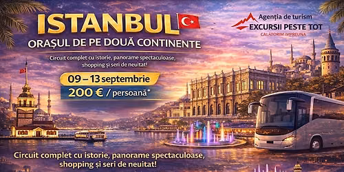 🌆🕌   ISTANBUL – ORAȘUL DINTRE DOUĂ CONTINENTE 🇹🇷