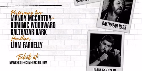 Manchester Comedy Club presents: LIAM FARRELLY + FRIENDS