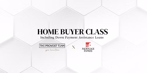 Home Buyer Class | Mortgage Express & The Provost Team