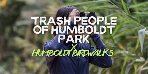Trash People of Humboldt Park x Humboldt Birdwalks!