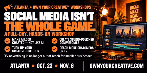 ATLANTA Own Your Creative\u2122: Create Commercials With AI & Reach TV Audiences