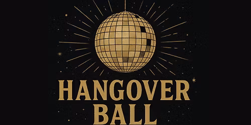 Hangover Ball 2026 (Sold Out)