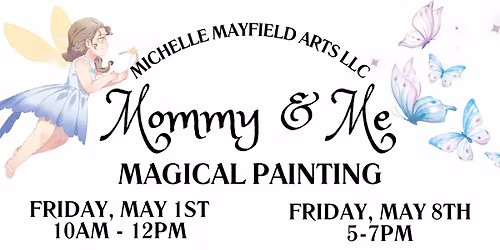Mommy & Me Magical Painting (San Bernardino) 