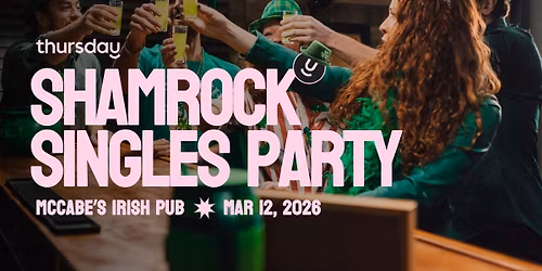 SHAMROCK Singles Party\ud83c\udf40 at McCabe's Irish Pub | Thursday Waterloo