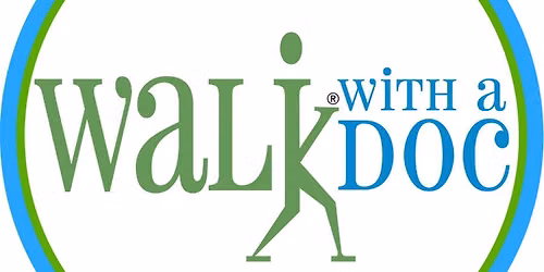 Walk with a Doc (Doctors)-1 Year Anniversary! (Free Event)