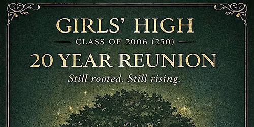 Girls\u2019 High Class of 2006 - 20 Year Reunion