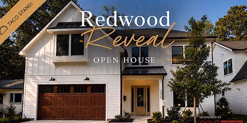 Redwood Reveal Open House