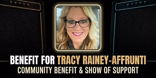 Benefit For Tracy Rainey-Affrunti 