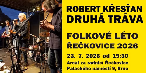Robert K\u0159es\u0165an & Druh\u00e1 tr\u00e1va - Folkov\u00e9 l\u00e9to \u0158e\u010dkovice 2026