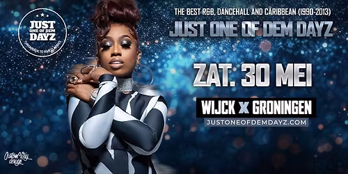 JUST ONE OF DEM DAYZ