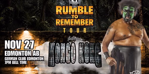 CWE Live In Edmonton Ft An Over The Top Rope Rumble Main Event & TNA Alumni Kongo Kong