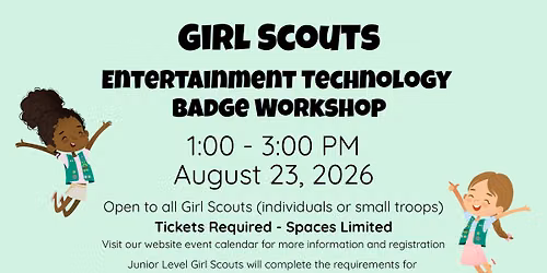 Scout Day \u2013 Girl Scout Entertainment Technology Badge Workshop