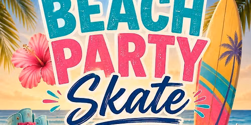 Beach Party Skate 