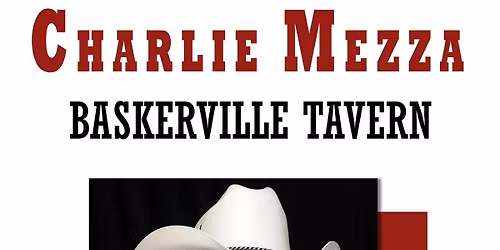 Charlie Mezza Live at Baskerville Tavern