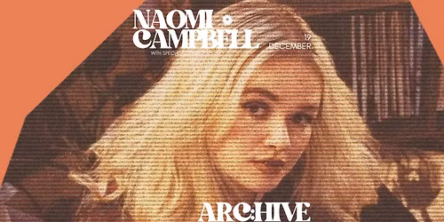Naomi Campbell + guests @ ARC:HIVE 19th December 