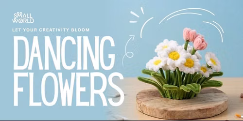 Dancing Flowers