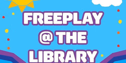FreePlay @ the Library