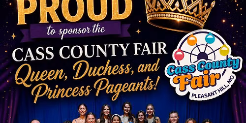 Cass County Fair Queen, Duchess, and Princess Pageant