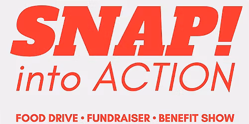 SNAP into Action Benefit Show