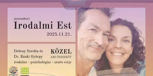 K\u00d6ZEL \u2013 Dobray Sarolta \u00e9s Dr. B\u00e1nki Gy\u00f6rgy irodalmi estje