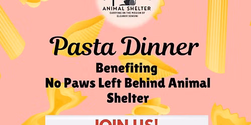 Pasta Dinner Benefiting No Paws Left Behind