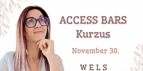 Nov.30. Wels- Access Bars kurzus 