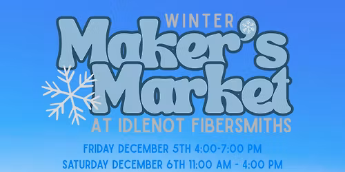Winter Maker's Market - Local Handcrafted Gifts