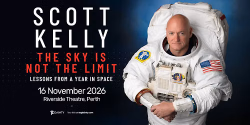 Scott Kelly - The Sky is Not the Limit: Lessons from a Year in Space [PERTH]