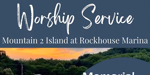 Holiday Weekend Worship Service @M2I at the Rockhouse Marina