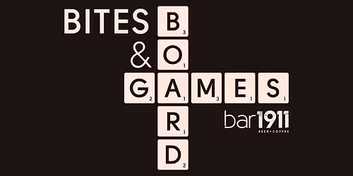 Bites & Board Games