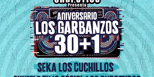 30+1: Aniversario de Los Garbanzos