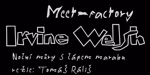 Irvine Welsh: No\u010dn\u00ed m\u016fry s \u010d\u00e1pem marabu \u2022 Vyprod\u00e1no
