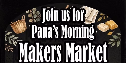 Pana's Makers Market!