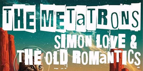 THE METATRONS \/ SIMON LOVE & THE OLD ROMANTICS Live! At The Prince Albert Brighton 28\/6 matin\u00e9e show