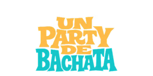 Un Party De Bachata USA TOUR - ORLANDO - UNICO