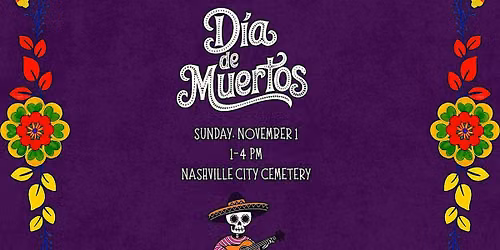 Inaugural Nashville City Cemetery Dia de Muertos