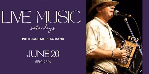 LIVE MUSIC SATURDAYS- JUDE MOREAU