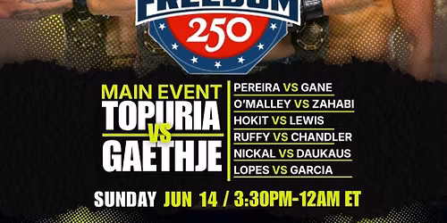 UFC Freedom 250: Topuria vs Gaethje - May 21st 