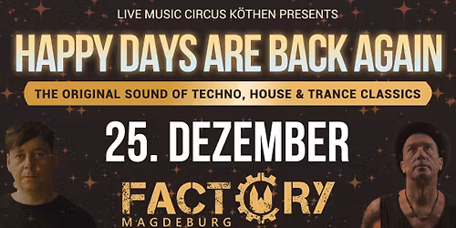 25.12. - HAPPY DAYS ARE BACK AGAIN - Factory Magdeburg