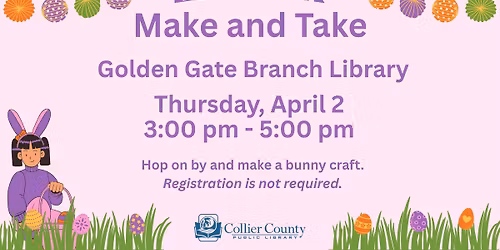Easter Make and Take at Golden Gate Branch Library