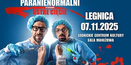 LEGNICA \/ Kabaret Paranienormalni - w nowym programie "Ostre Ci\u0119cie"