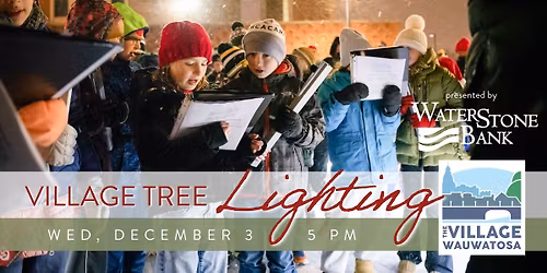 Village Tree Lighting, sponsored by WaterStone Bank