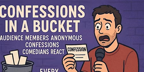 COMEDY CONFESSIONALS ( A STAND UP COMEDY SHOW)