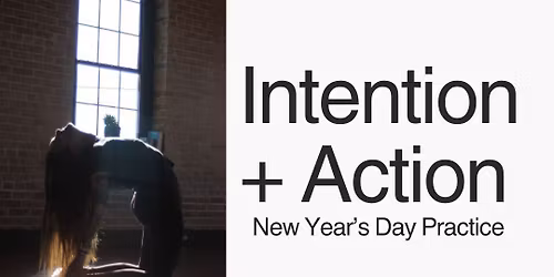 Intention + Action New Years Practice