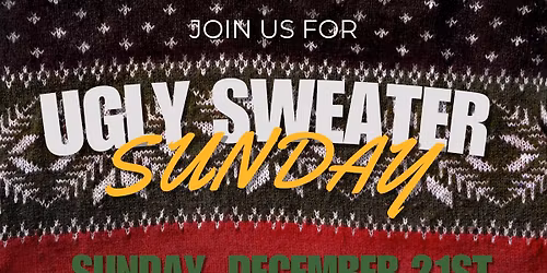 Ugly Christmas Sweater Sunday