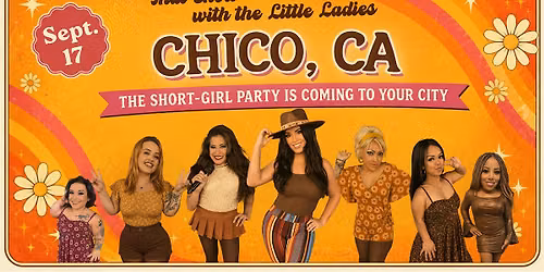 Chico, CA - That Show with the Little Ladies - THURSDAY